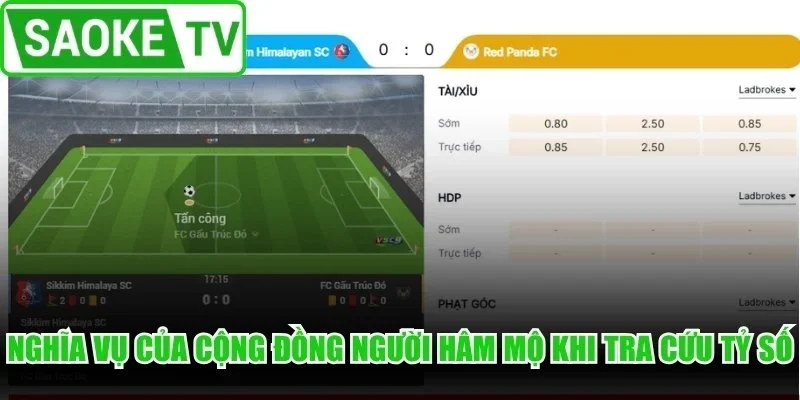 Nghĩa vụ của cộng đồng người hâm mộ khi tra cứu tỷ số
