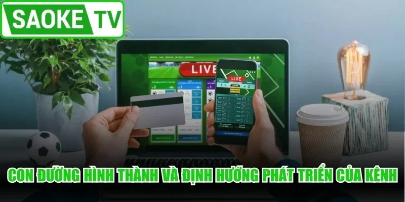 Con đường hình thành và định hướng phát triển của kênh thể thao